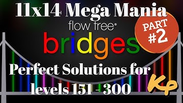 Flow Free Bridges - 11x14 Mega Mania - Part 2 - All Perfect Solutions for levels 151 to 300