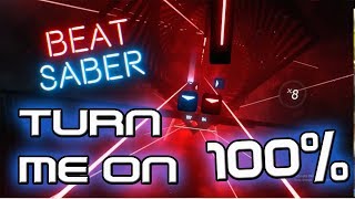 [Beat Saber] EXPERT (Turn Me On) PERFECT 100% Combo screenshot 4