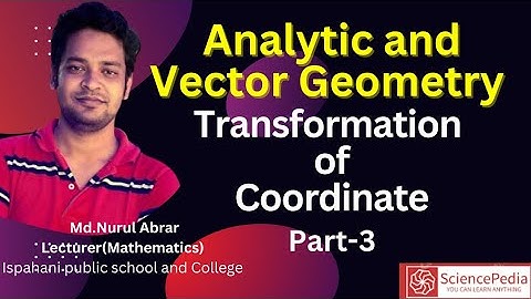 স্থানাঙ্ক রূপান্তর । Analytic and Vector Geometry। Honours 1st year | Part -3