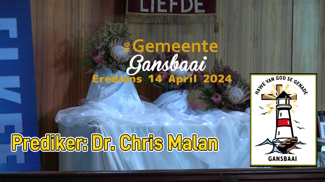 Erediens 14 April 2024               Prediker: Dr. Chris Malan  