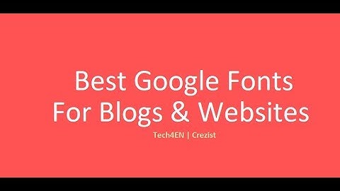 Best Google Fonts for Blog and Websites