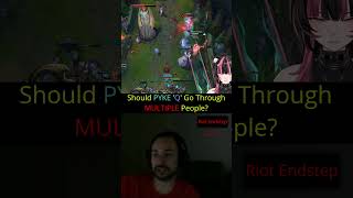 Riot Endstep - Should PYKE 'Q' Go Through MULTIPLE People?