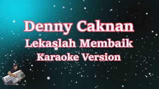 Denny Caknan - Lekaslah Membaik | KARAOKE HD