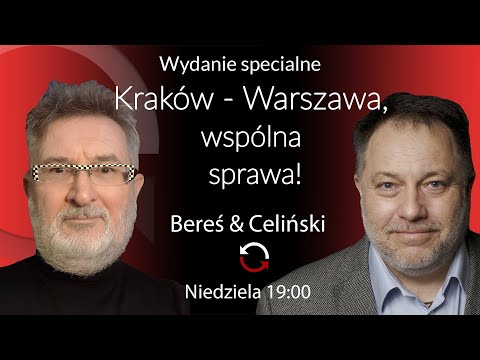 Kraków–Warszawa, wspólna sprawa! - Witold Bereś i Marcin Celiński