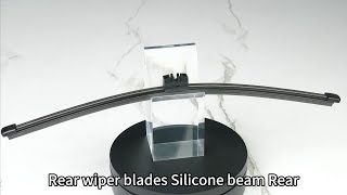 Rear wiper blades Silicone beam Rear