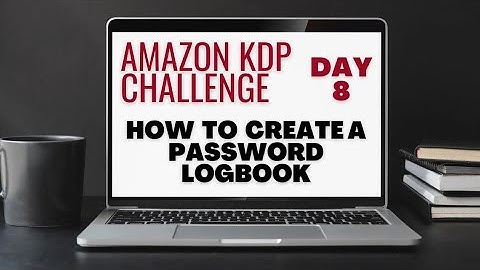 Low content books Amazon kdp (Day8) creating a password logbook