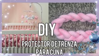 Haz tu propio protector de cuna trenzado – Wonder Space