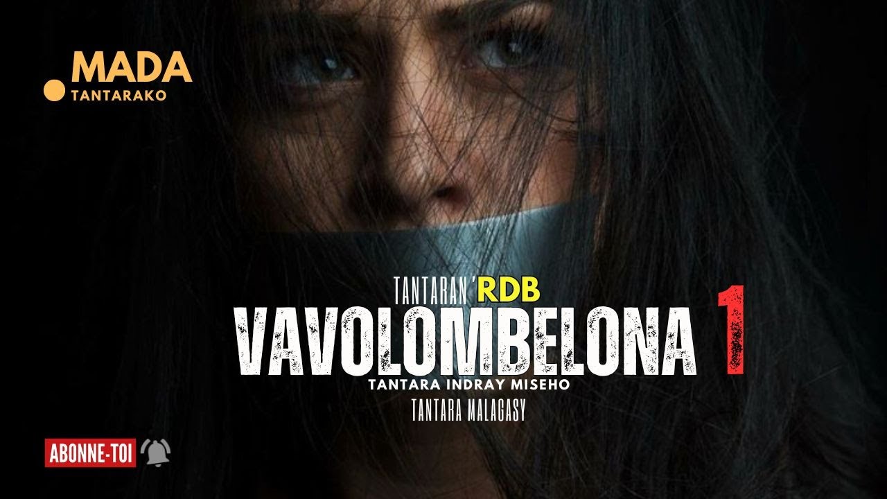 Tantara malagasy - VAVOLOMBELONA Fizarana I (Tantara ny Radio Don Bosco ) 👍❤ ARAHO NY PEJY TSIKA 💕