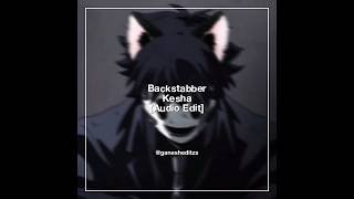 Backstabber - Kesha Audio Edit