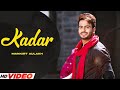 Kadar  mankirt aulakh  desi routz  latest punjabi songs 2024  new punjabi songs 2024