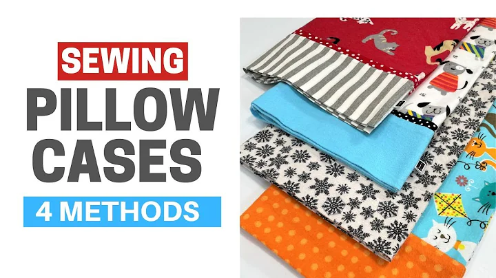 How To Make a Pillowcase | 4 Easy Methods | 15 Min...