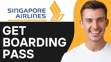 How To Get Boarding Pass Online Singapore Airlines? (2O25)
