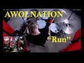 AWOLNATION -  Run Drum Cover (Studio Quality)