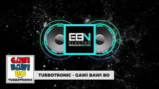 Turbotronic - Gawi Bawi Bo (Original Mix)