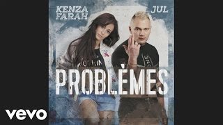 Kenza Farah - Problèmes (Audio) ft. Jul