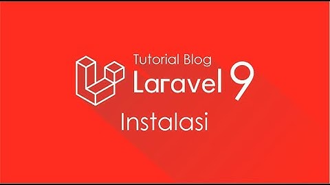 Tutorial laravel 9 blog :  installasi dan konfigurasi database #part1