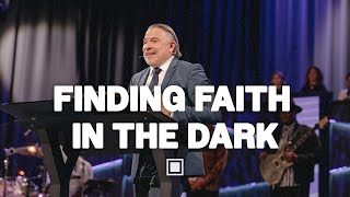 Finding Faith in the Dark | Tim Dilena