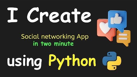 I CREATE SOCIAL NETWORKING APP IN 2 MIN USING PYTHON & LEARN PYTHON BY BUILDING SIMPLE PROJECTS