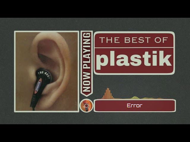 Plastik - Error (HQ Audio) class=