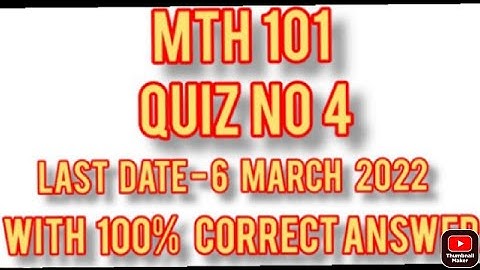 MTH 101 QUIZ 4 2022 || MTH 101 Quiz 4 2021 || MTH 101 Quiz 4 solution || MTH101 Quiz 4 solution 2022