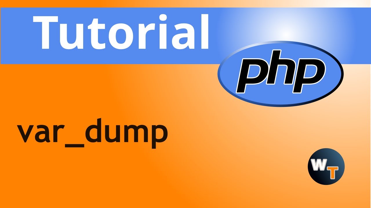 var_dump คือ  New 2022  PHP Tutorials: Understanding var_dump statement