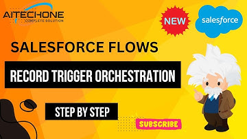 Salesforce Flows: Record Orchestration Fow- Step by Step