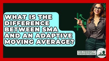 What Is The Difference Between SMA And An Adaptive Moving Average? - The Friendly Statistician
