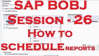 How to Schedule the Reports - SAP Business Objects Tutorial (BOBJ) 4.0 - Session - 26