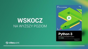 VIDEOPOINT | Python 3. Kompendium efektywnego Pythonisty [kurs video]