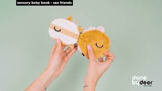 sensory baby book sea friends | dive into a world of sensory features | Done by Deer