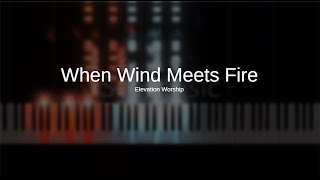 When Wind Meets Fire - Elevation Worship [Piano Tutorial]