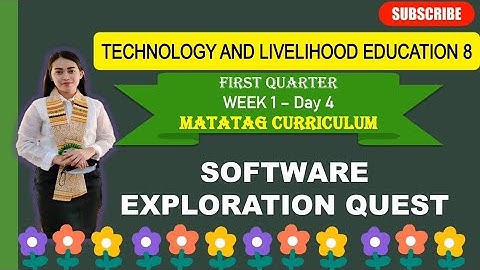 TLE 8: Q1_Week 1- Day 4: SOFTWARE EXPLORATION QUEST ||MATATAG CURRICULUM