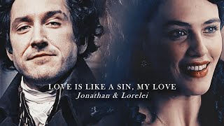 Jonathan & Lorelei | «Love is like a sin, my love» [DSS Secret Santa]