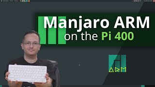 Manjaro ARM on the Raspberry Pi 400