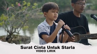 Surat Cinta Untuk Starla by Rajuli Almaseid & Ayah ( VIDEO LIRIK )