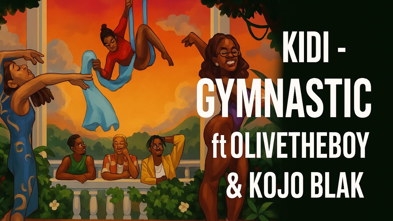 Kidi - Gymnastic ft Olivetheboy & Kojo Blak (Lyrics Video) Kidi - Gymnastic ft Olivetheboy & Kojo Blak (Lyrics Video)