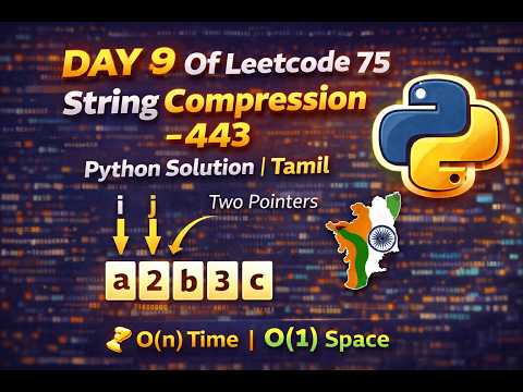 DAY 9 Of Leetcode 75 | String Compression - 443 | Python Solution | Tamil
