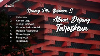 Album Degung Taroskeun ~ Neneng Fitri, Barman S