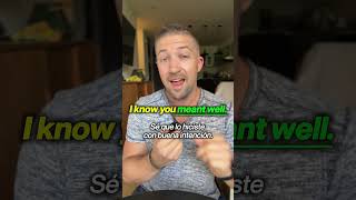 ¿Conoces la frase TO MEAN WELL en inglés?