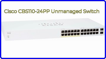 REVIEW (2025): Cisco CBS110-24PP Unmanaged Switch. First Look.