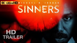 Sinners Official Trailer (2025) 4K HDR