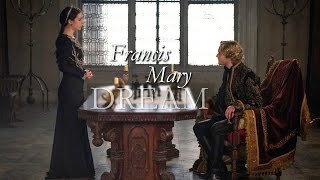 Francis + Mary | Dream