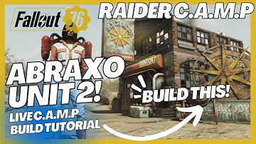 NEW Abraxo Unit 2 Raider CAMP Build Tutorial (Beginner friendly) | Fallout 76 LIVE