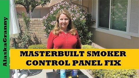 Fix Masterbuilt Smoker Control Panel Won