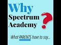 Why spectrum academy what parents have to say