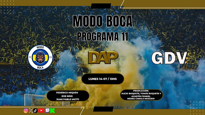 MODO BOCA & GDV | Desde la BOMBONERA | DobleAAProducciones - Programa 11