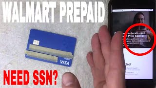 ✅  Do You Need Social Security Number SSN To Get Walmart Prepaid Visa Card? 🔴