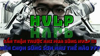 HLVP là gì ? CẨN THẬN TRƯỚC TRƯỚC KHI MUA SÚNG HVLP !!! | SƠN Ô TÔ | 2023 | 4K ULTRA HD