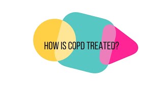 All about COPD #2 - Treating COPD