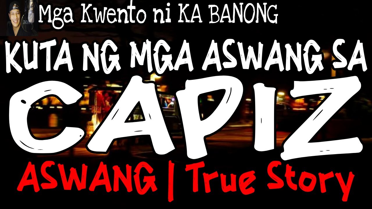 KUTA NG MGA ASWANG SA CAPIZ | Kwentong Aswang | True Story